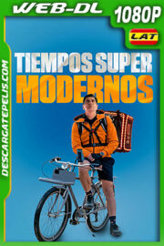 Tiempos Super Modernos (2021) 1080p WEB-DL Latino