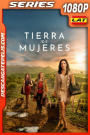 Tierra de mujeres Temporada 1 (2024) 1080p WEB-DL Latino
