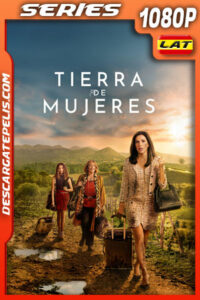 Tierra de mujeres Temporada 1 (2024) 1080p WEB-DL Latino