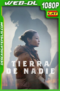 Tierra de Nadie (2022) 1080p WEB-DL Latino
