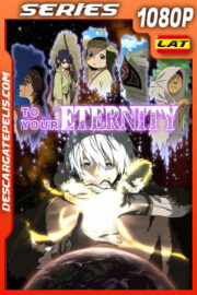 To Your Eternity Temporada 1 (2022) 1080p WEB-DL Latino