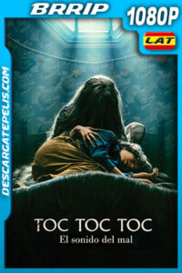 Toc Toc Toc: El Sonido del Mal (2023) 1080p BRRip Latino