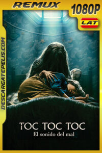 Toc Toc Toc: El Sonido del Mal (2023) 1080p Remux Latino