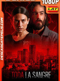 Toda la Sangre Temporada 1 (2022) 1080p WEB-DL Latino