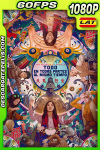 Todo en todas partes al mismo tiempo (2022) 1080p 60FPS BDRip Latino