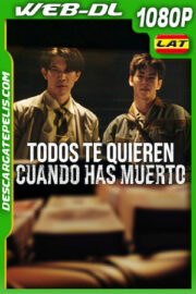 Todos te quieren cuando has muerto (2025) 1080p WEB-DL Latino