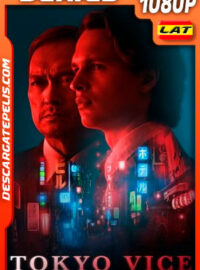 Tokyo Vice (2022) Temporada 1 1080p WEB-DL Latino