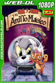 Tom y Jerry: El anillo mágico (2002) 1080p WEB-DL Latino