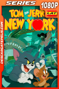 Tom y Jerry en Nueva York Temporada 1 (2021) 1080p WEB-DL Latino