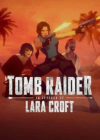 Tomb Raider: La leyenda de Lara Croft Temporadas (1-2)
