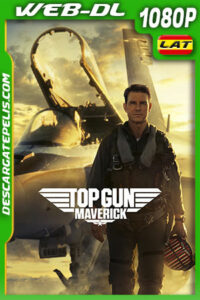 Top Gun: Maverick (2022) IMAX 1080p WEB-DL Latino