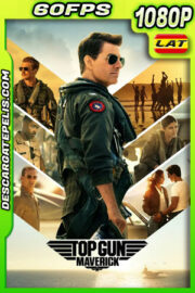 Top Gun: Maverick (2022) IMAX 60FPS 1080p WEB-DL Latino