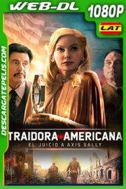Traidora americana: El juicio a Axis Sally (2021) 1080p WEB-DL Latino