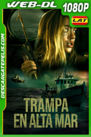 Trampa en alta mar (2024) 1080p WEB-DL Latino