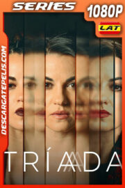 Tríada Temporada 1 (2023) 1080p WEB-DL Latino