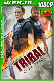 Tribal – Caza Feroz (2020) 1080p WEB-DL Latino