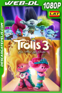 Trolls 3: Se armó la banda (2023) 1080p WEB-DL Latino