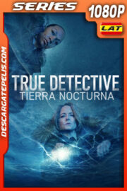 True Detective: Tierra nocturna Temporada 4 (2024) 1080p WEB-DL Latino