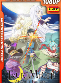TSUKIMICHI -Moonlit Fantasy Temporada 1 (2021) 1080p WEB-DL Latino