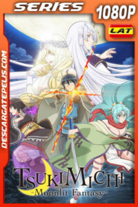 TSUKIMICHI -Moonlit Fantasy Temporada 1 (2021) 1080p WEB-DL Latino