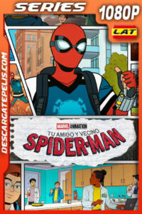 Tu amigo y vecino Spider-Man Temporada 1 (2025) 1080p WEB-DL Latino