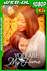 Tu Eres Mi Hogar (2020) 1080p WEB-DL AMZN Latino