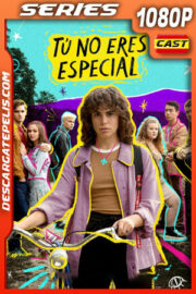 Tú no eres especial  Temporada 1 (2022) 1080p WEB-DL Español