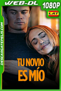 Tu novio es mío (2022) 1080p WEB-DL Latino