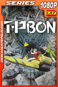 T・P BON Temporada 2 (2024) 1080p WEB-DL Latino