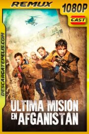 Última misión en Afganistán (2019) 1080p Remux
