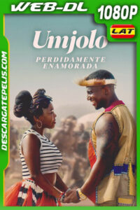 Umjolo: Perdidamente enamorada (2024) 1080p WEB-DL Latino