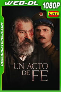 Un Acto de Fe (2021) 1080p WEB-DL Latino