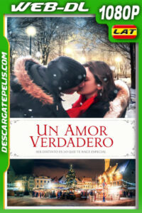 Un Amor Verdadero (2021) 1080p WEB-DL Latino