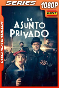Un asunto privado Temporada 1 (2022) 1080p WEB-DL Español