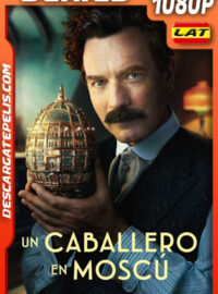 Un caballero en Moscú  Temporada 1 (2024) 1080p WEB-DL Latino