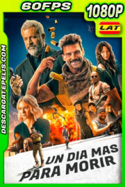Un día más para morir (2021) 1080p 60FPS BDrip Latino