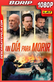 Un Día Para Morir (2022) 1080p BDrip Latino