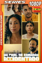 Un final de Ramadán accidentado Temporada 1 (2023) 1080p WEB-DL Latino