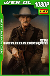 Un guardabosque (2023) 1080p WEB-DL Latino