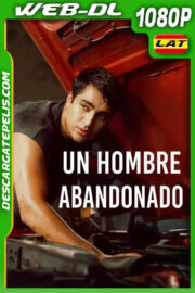 Un hombre abandonado (2025) WEB-DL 1080p Latino