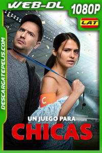 Un juego para chicas (2021) 1080p WEB-DL Latino