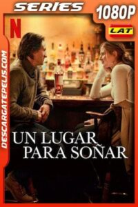 Un lugar para soñar (2020) Temporada 2 1080p WEB-DL Latino