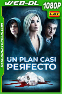 Un Plan Casi Perfecto (2021) 1080p WEB-DL Latino