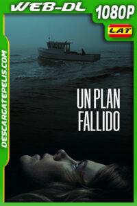 Un Plan Fallido (2020) 1080p WEB-DL Latino