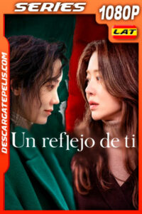 Un reflejo de ti Temporada 1 (2021) 1080p WEB-DL Latino