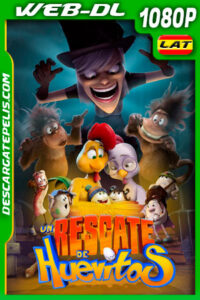 Un rescate de huevitos (2021) 1080p WEB-DL Latino