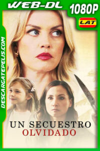 Un secuestro olvidado (2020) 1080p WEB-DL Latino