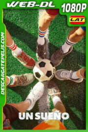 Un sueño (2023) 1080p WEB-DL Latino