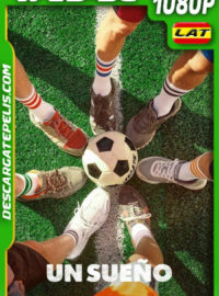 Un sueño (2023) 1080p WEB-DL Latino