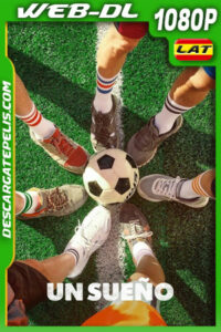 Un sueño (2023) 1080p WEB-DL Latino